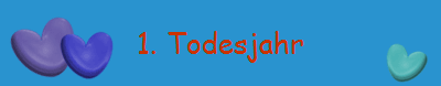 1. Todesjahr