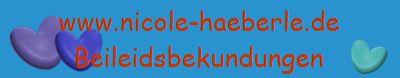 www.nicole-haeberle.de
Beileidsbekundungen